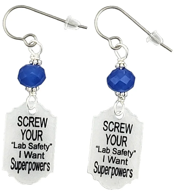 Women’s ear climbers-Screw Your lab Safety I Want Superpowers, Earrings