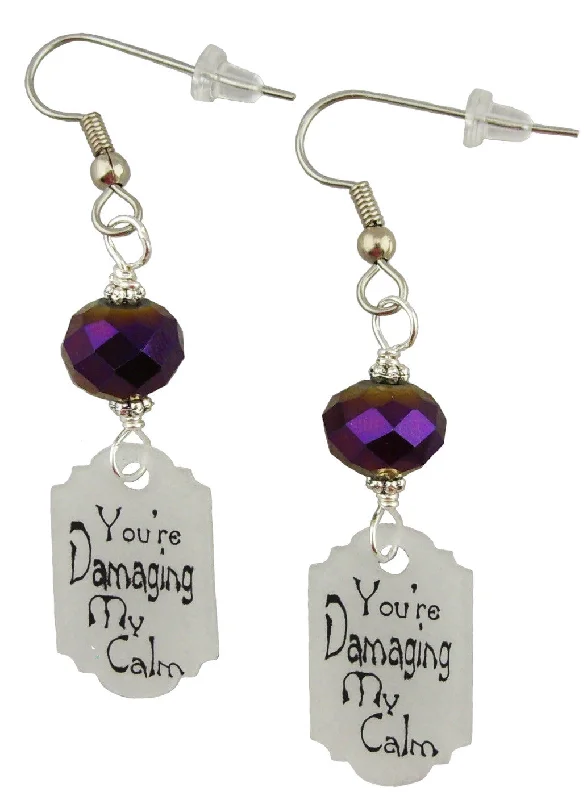 Women’s moon earrings-You Are Damaging My Calm Earrings