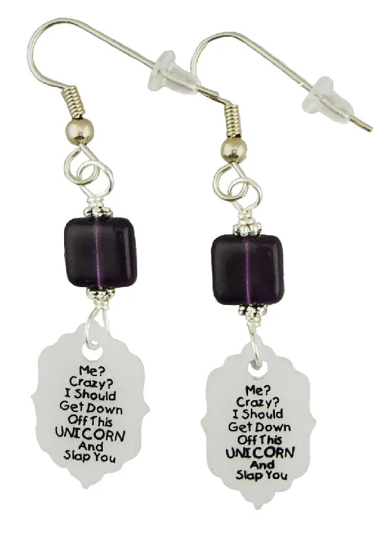 Women’s boho earrings-Me? Crazy? I should get down off this Unicorn and slap you. Earrings